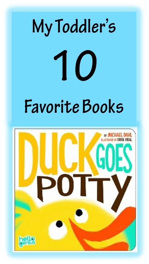 My Toddler's 10 Favorite Books - A list of favorite toddler books that kids will beg you to read time and time again! Don't worry, you'll enjoy these books, too!