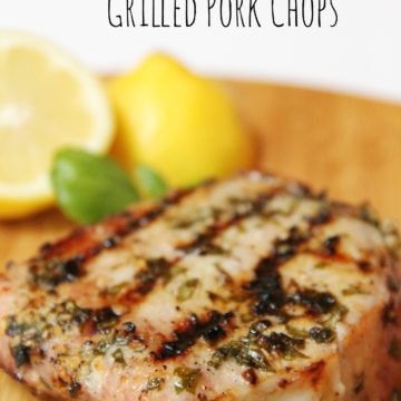 Lemon Basil Grilled Pork Chops - Bitz & Giggles