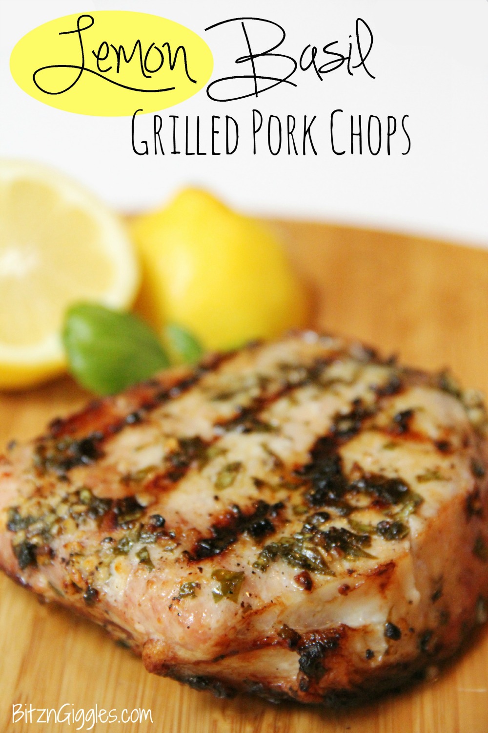 Lemon Basil Grilled Pork Chops - Lemon, garlic and basil-infused pork chops - perfect for summer grilling!