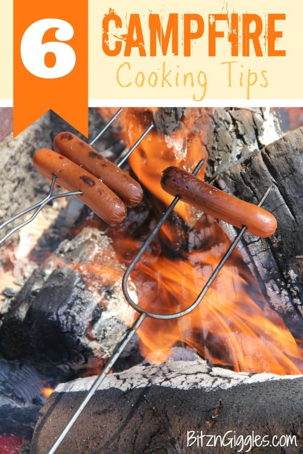 6 Campfire Cooking Tips - Bitz & Giggles