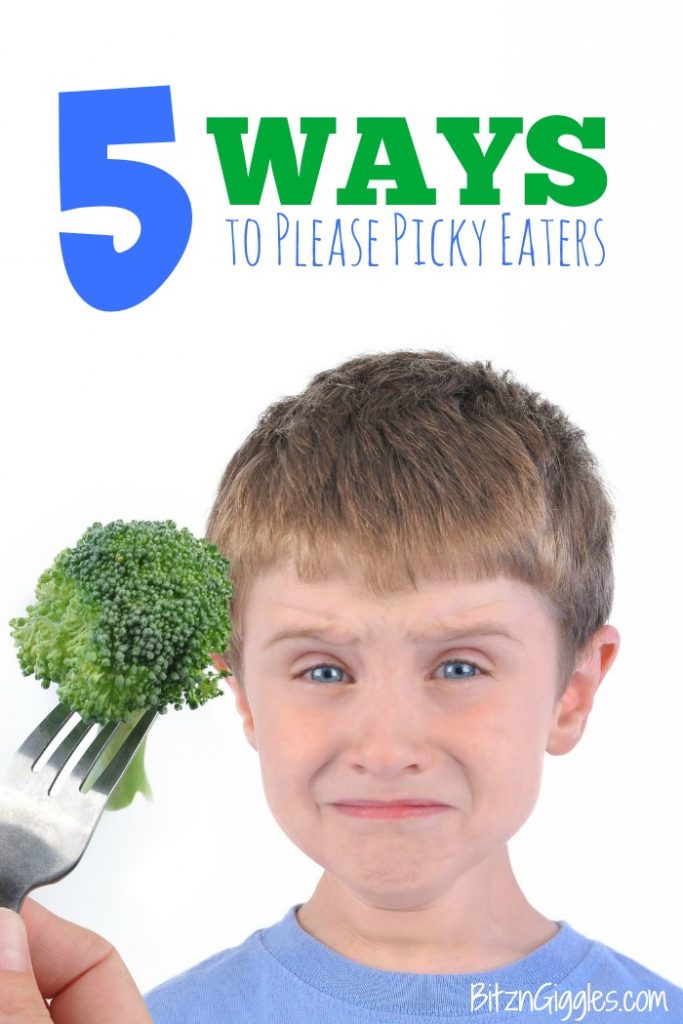 5 Ways to Please Picky Eaters