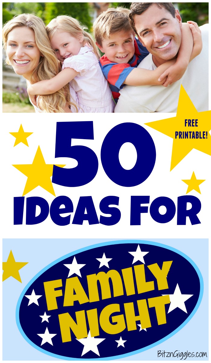 50 Ideas For Family Night - Time spent with family is SO important. Get some inspiration for YOUR family night from these ideas and download the FREE printable!
