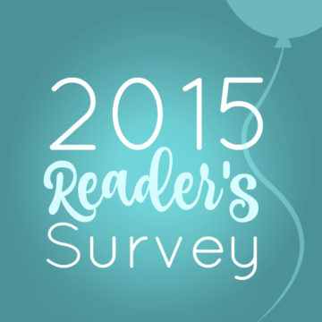 2015 Readers Survey - So what do you think of Bitz & Giggles? Is there content you enjoy that you'd like to see more of? I'd love to hear from you in our 2015 Reader's Survey!