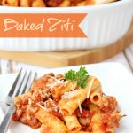 Baked Ziti - A classic, comforting dish featuring ground turkey, pasta, sauce and parmesan cheese. Perfect for a family meal or entertaining a small group!