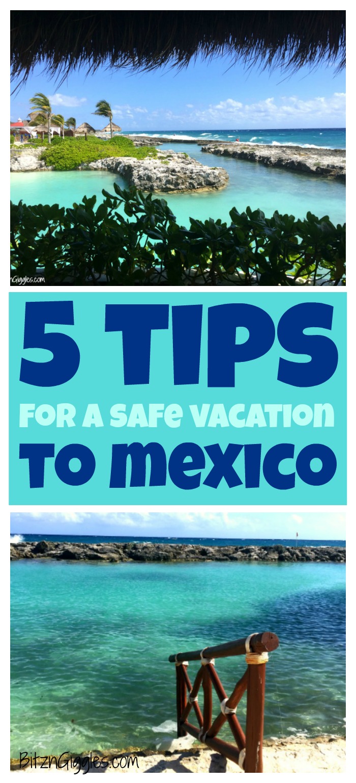 5 Tips For a Safe Vacation to Mexico - Plan a safe and memorable trip to Mexico using these helpful travel tips!