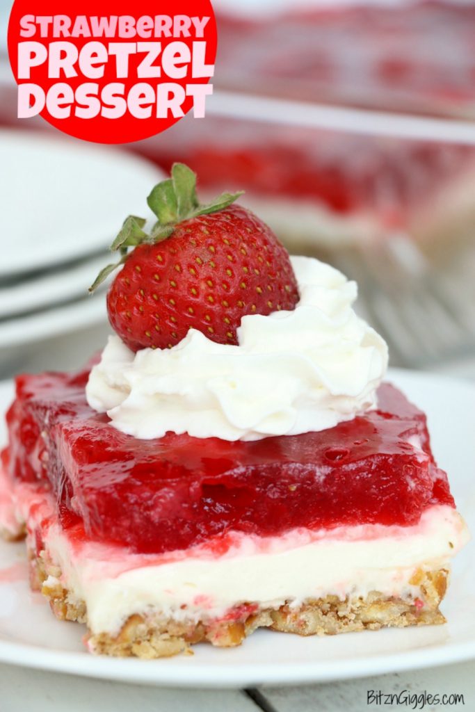 Strawberry Pretzel Dessert - This classic, potluck favorite features a crunchy pretzel crust topped with sweet cream and an irresistible strawberry jello topping. It's the perfect combination of sweet and salty!