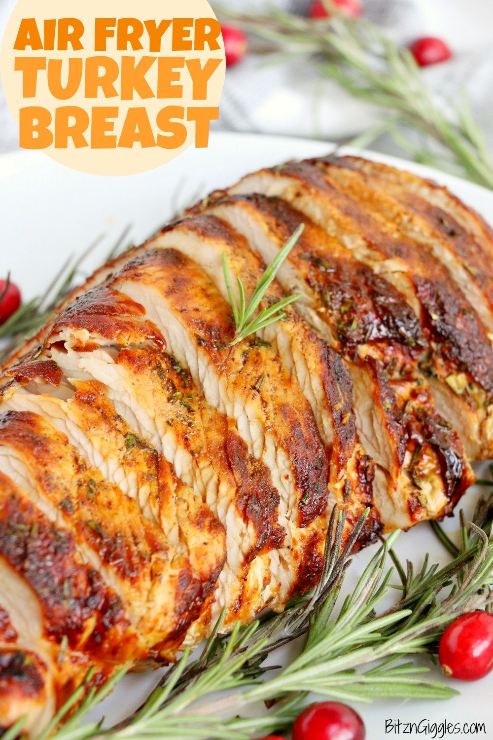 Air Fryer Turkey Breast - Garlic and fresh herb-seasoned turkey in the air fryer - moist and juicy on the inside with a crispy, golden brown skin on the outside.