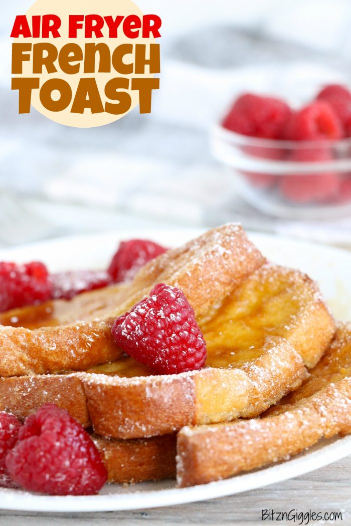 Air Fryer French Toast - Bitz & Giggles